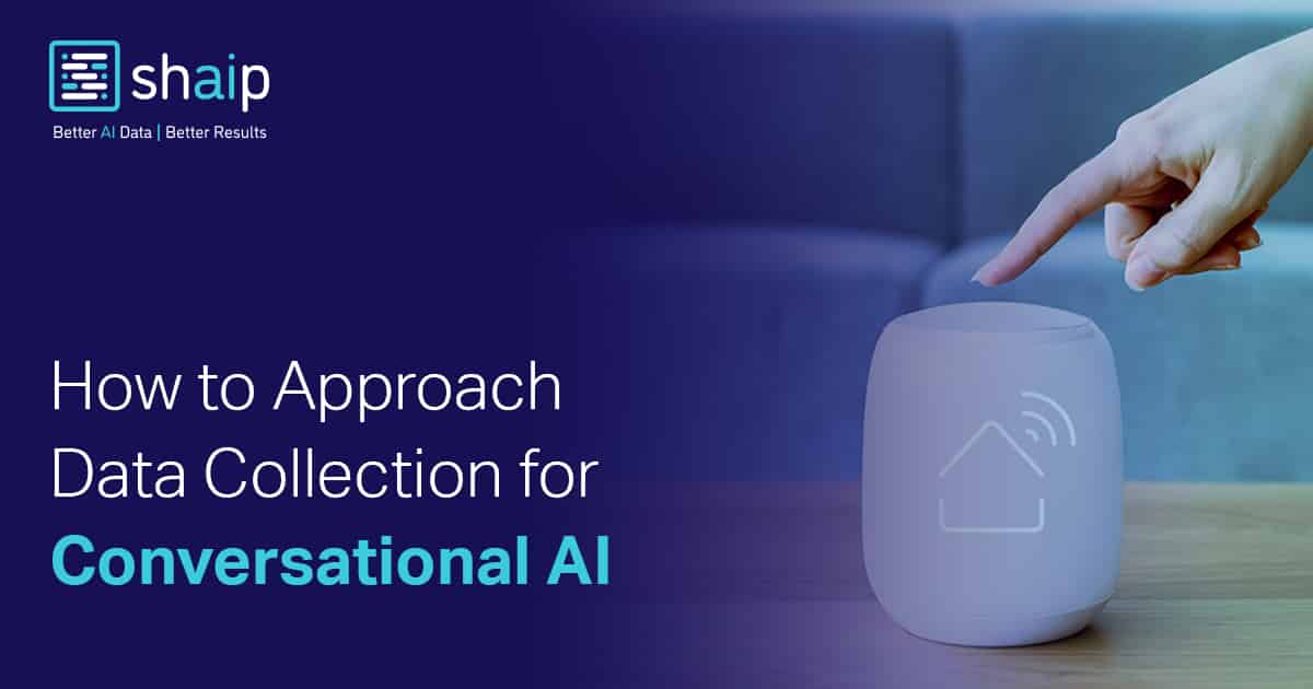 Conversational AI Data Collection and Best Practices for Business Growth