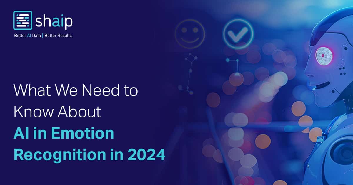 What We Need To Know About AI In Emotion Recognition In 2024