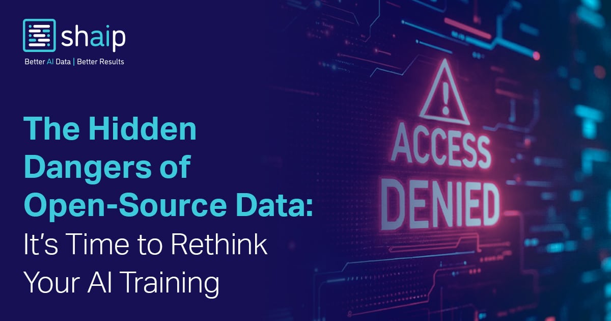 The Hidden Dangers of Open-Source Data: It’s Time to Rethink Your AI Training Strategy